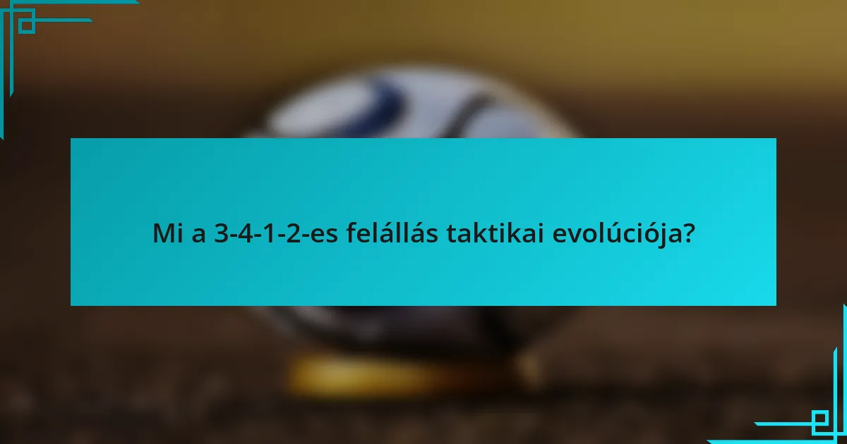 Mi a 3-4-1-2-es felállás taktikai evolúciója?