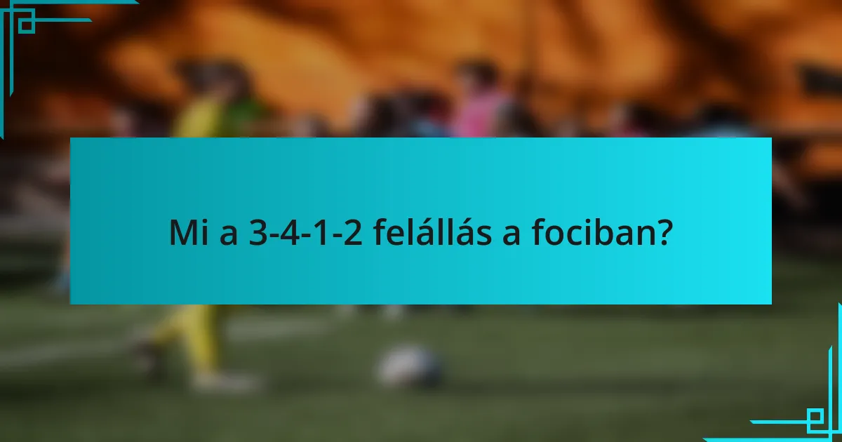 Mi a 3-4-1-2 felállás a fociban?